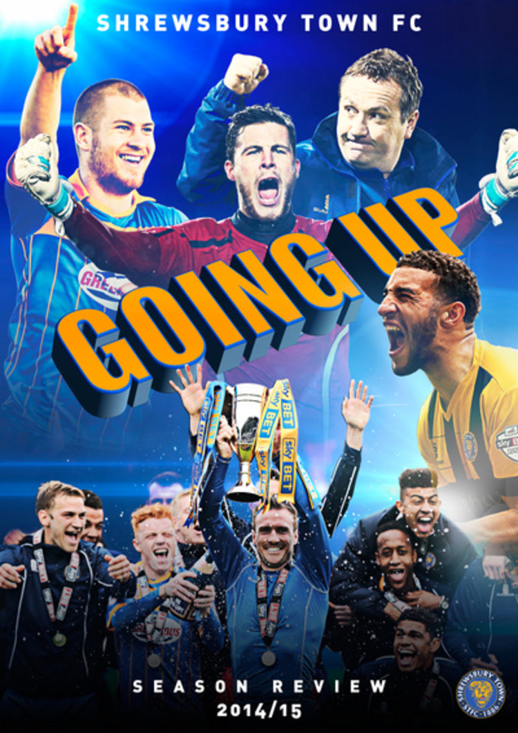 Shrewsbury Town FC: Going Up - Season Review 2014/2015