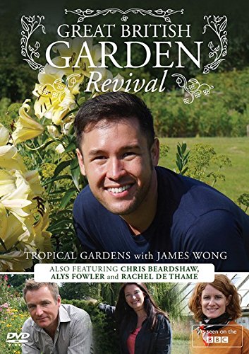 Great British Garden Revival: Tropical Gardens With James Wong