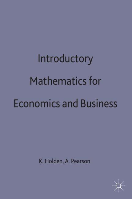 Introductory Mathematics for Economics and Business