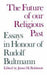The Future of Our Religious Past