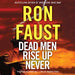 Dead Men Rise Up Never