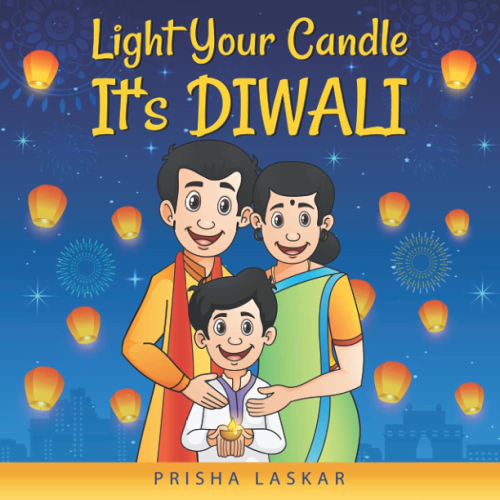 Light Your Candle, It's Diwali: A Children's Story Introducing Diwali (Diwali Books For Kids