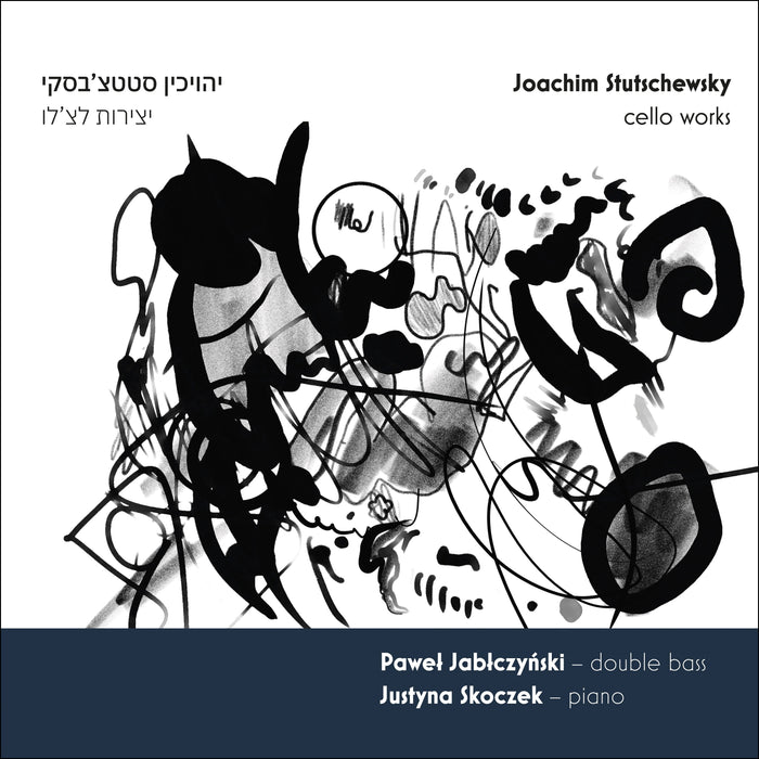 Joachim Stutschewsky: Cello Works