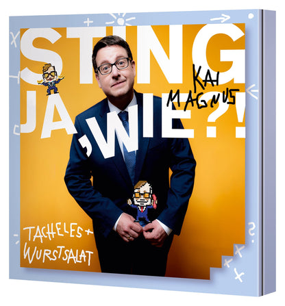 STING, KAI MAGNUS - JA, WIE?! TACHELES UND WURSTSALAT!