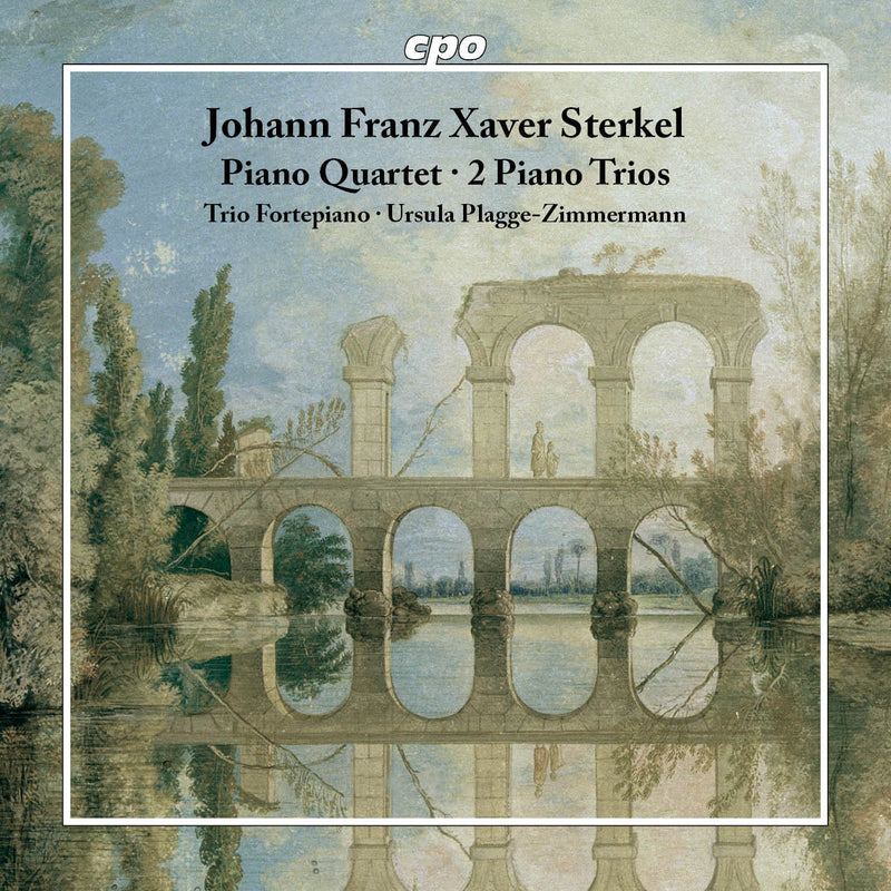 Johann Franz Xaver Sterkel: Piano Quartet/2 Piano Trios