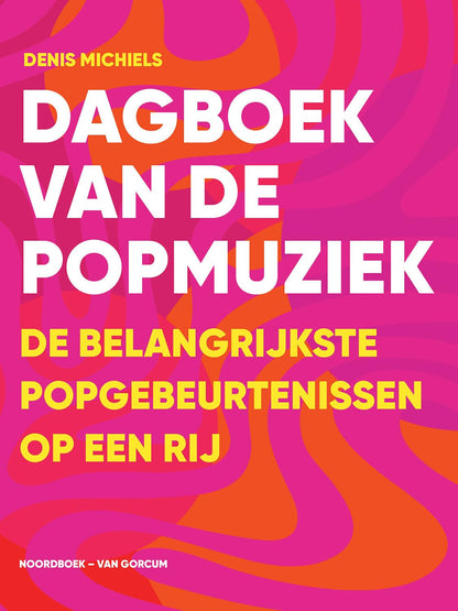 Dagboek van de popmuziek: de belangrijkste popgebeurtenissen op een rij