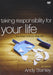 Taking Responsibility for Your Life