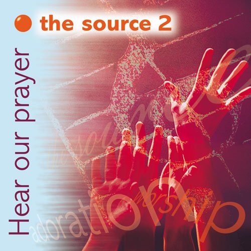 Source 2 - Hear Our Prayer - CD                                           [Audio