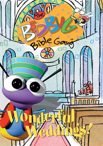 Wonderful Weddings! - The Bedbug Bible Gang