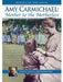 Amy Carmichael: Mother to the Motherless