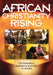 African Christianity Rising