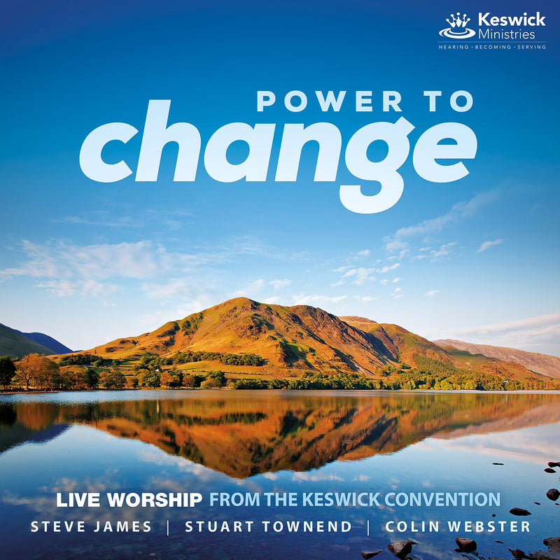 Power To Change: Live Worship From The Keswick Convention 2016