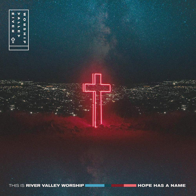 This is River Valley Worship: Hope Has a Name