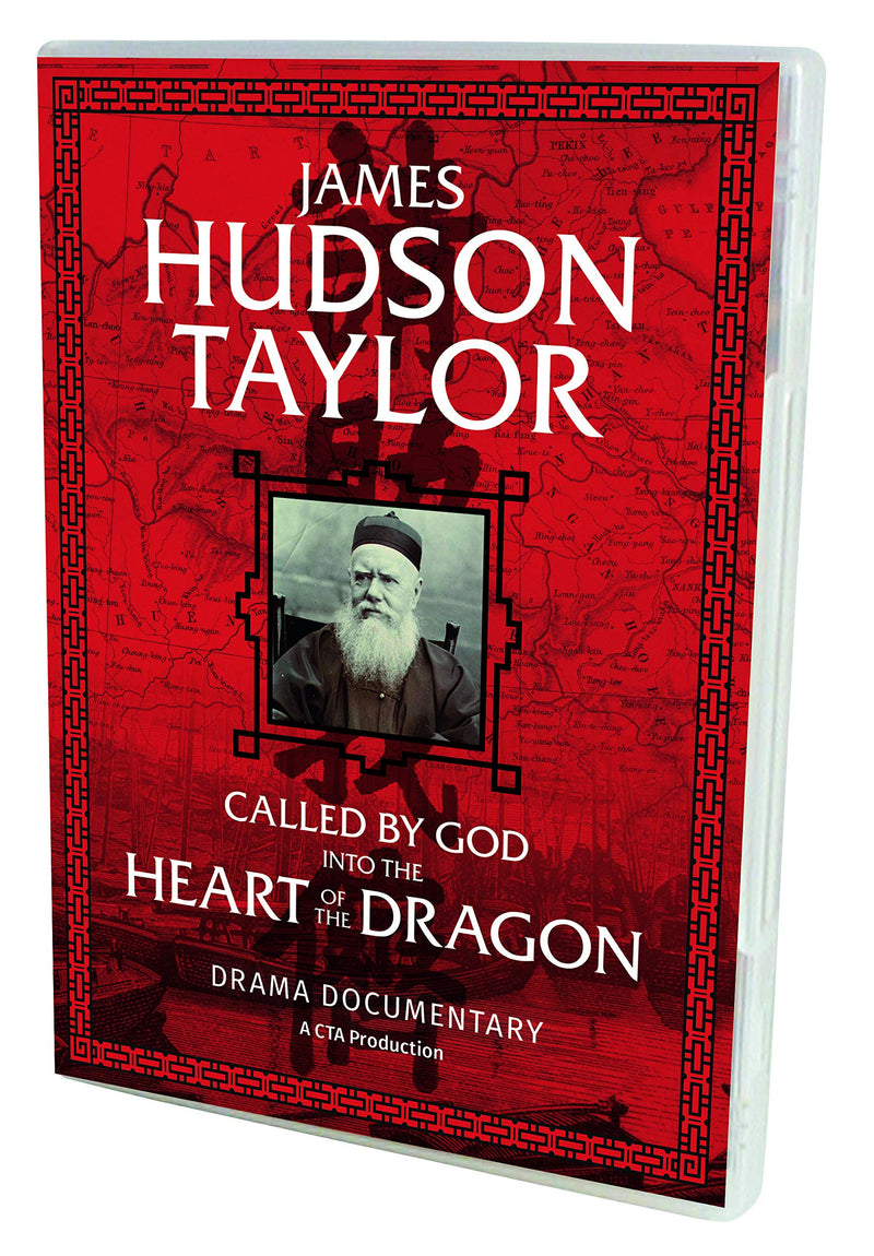 Into the Heart of the Dragon: James Hudson Taylor