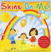 SHINE ON ME CD (AGES 5-11 - WITH BACKING TRACKS