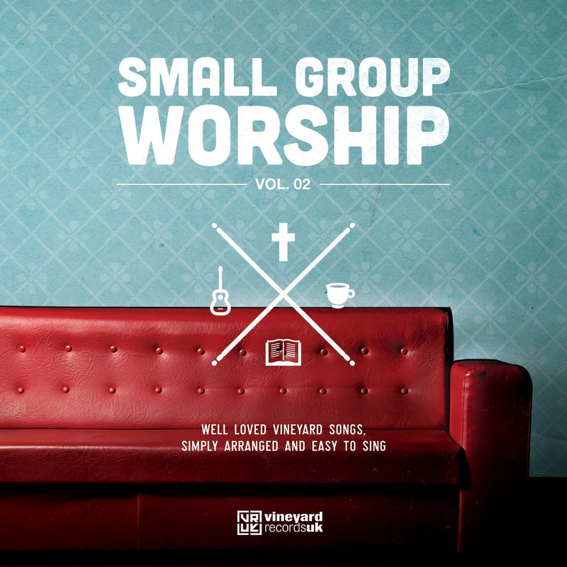 Small Group Worship Vol. 02