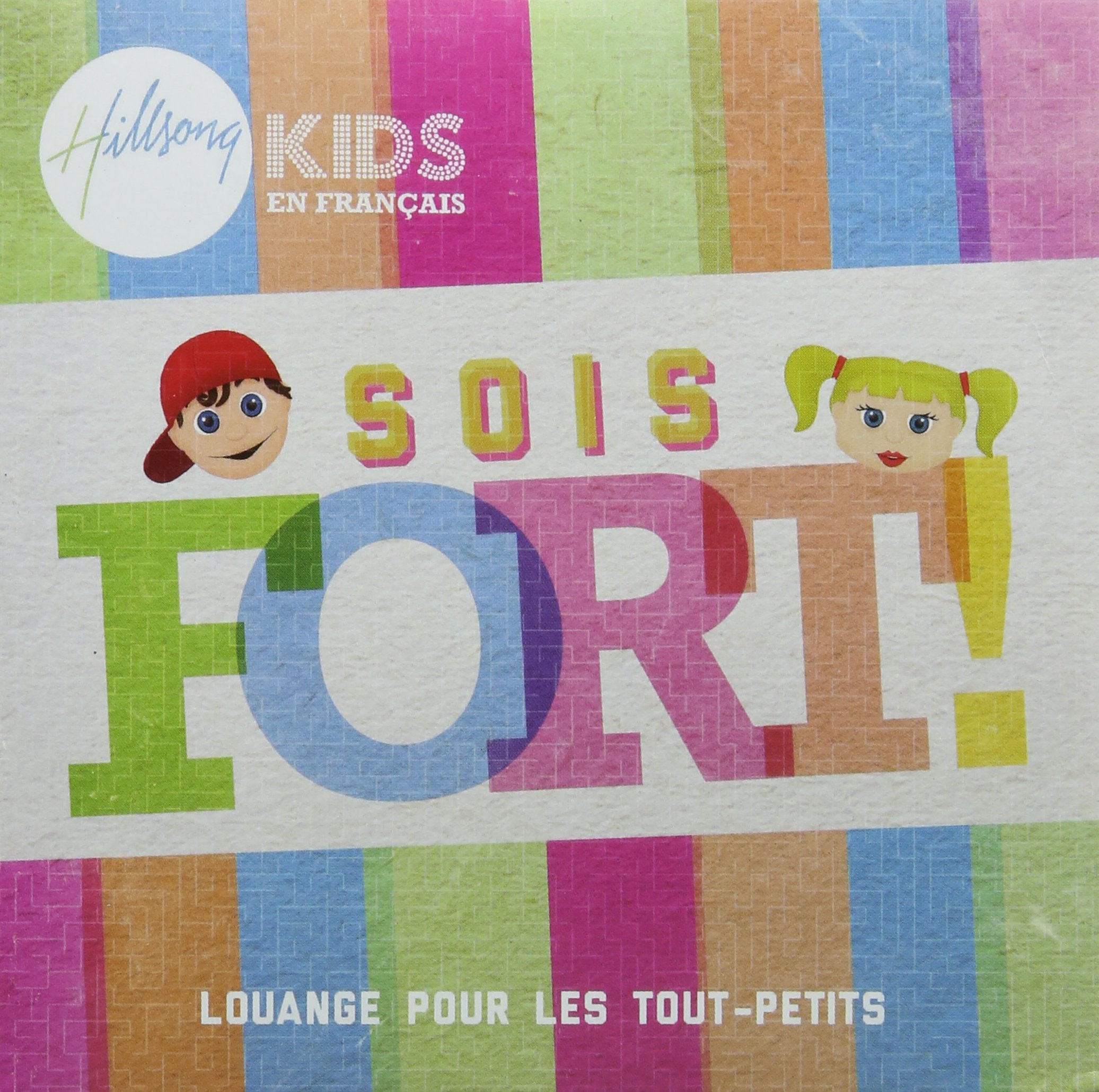 Sois Fort ! Louange Pour Les Tout-Petits