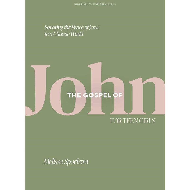 Gospel Of John - Teen Girls' Bible Study Book, The