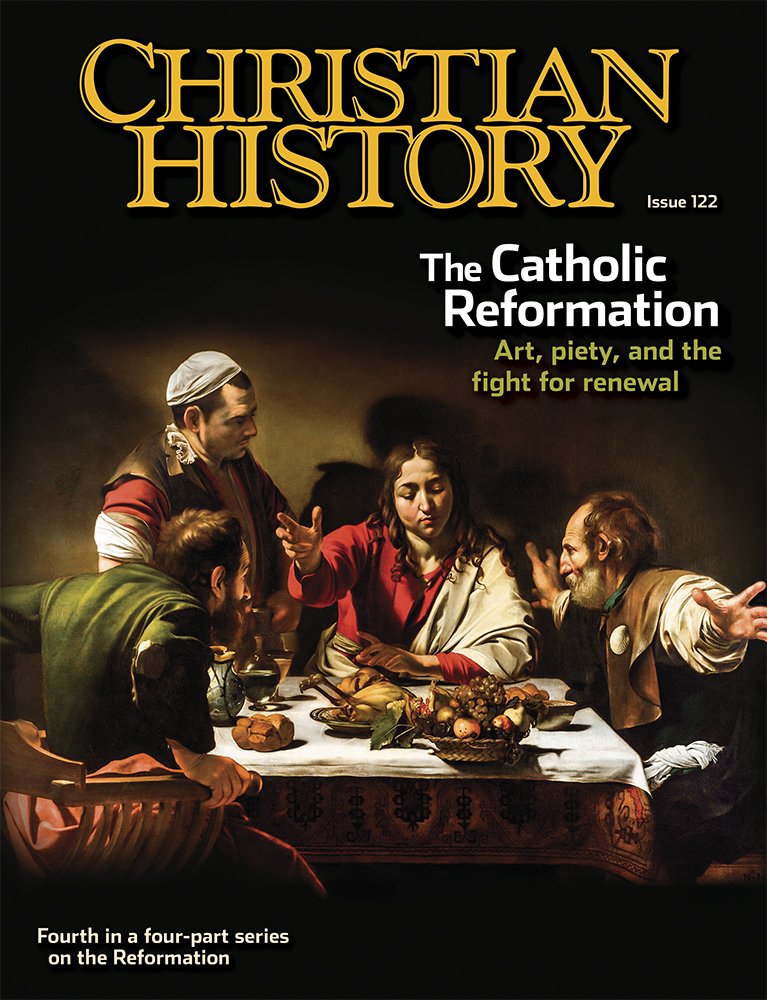 Christian History Magazine #122: The Catholic Reformation