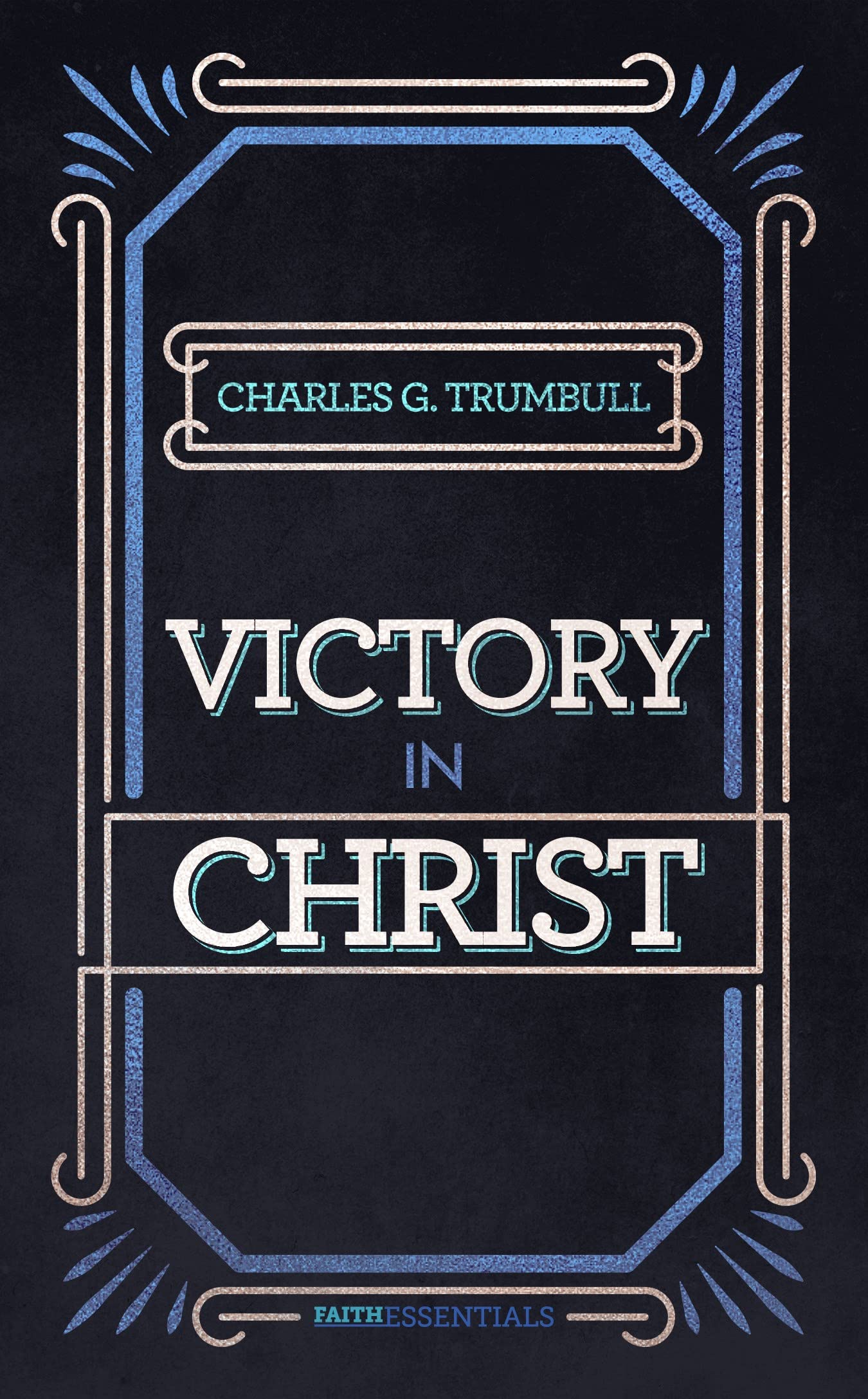 Victory in Christ (Faith Essentials