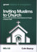 Inviting Muslims to Church: How to Plan and Hold a Guest Service for People of Islamic Faith