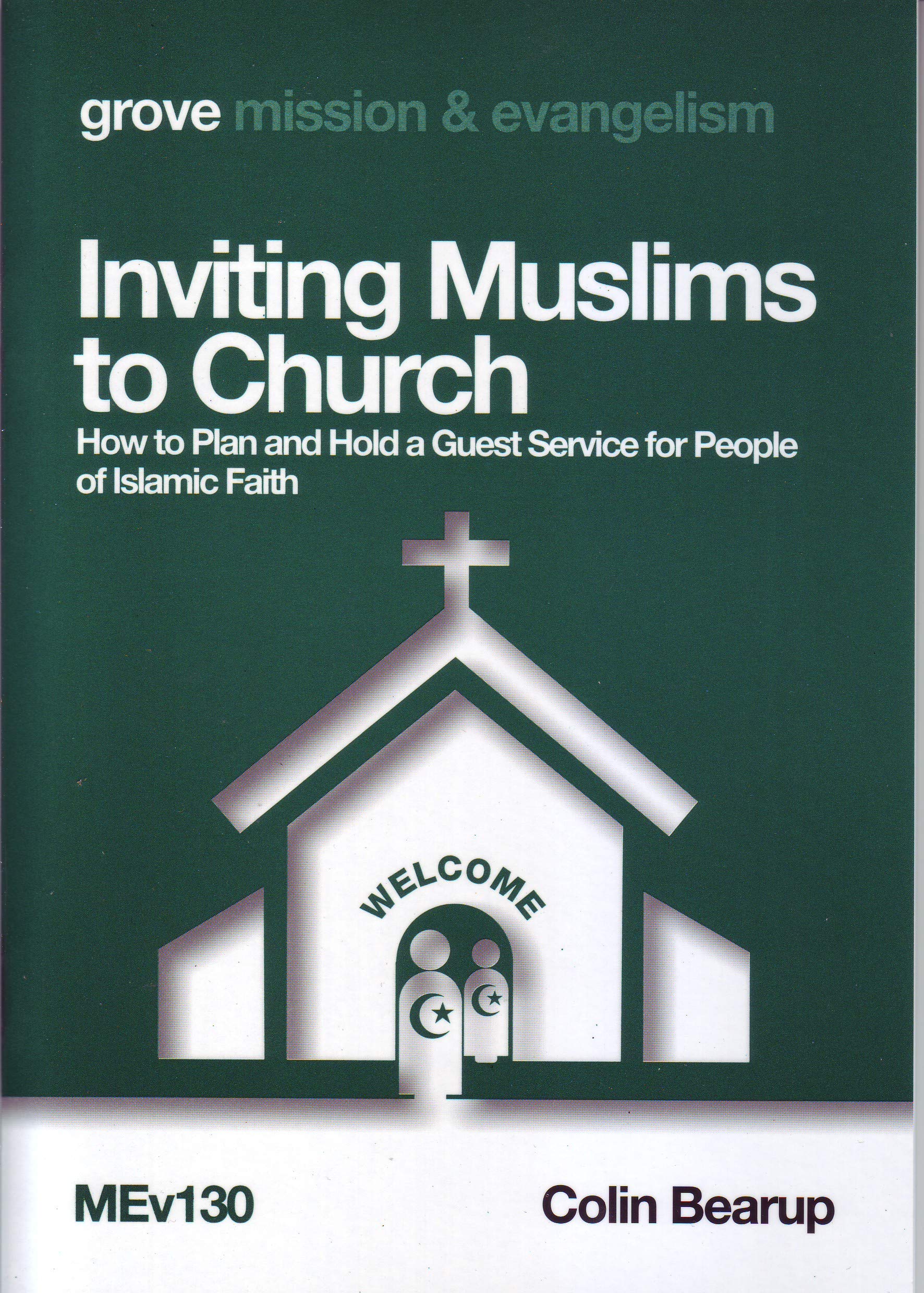 Inviting Muslims to Church: How to Plan and Hold a Guest Service for People of Islamic Faith
