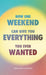 How One Weekend Can Give You Everything You've Ever Wanted : (10Publishing Adult Giveaway