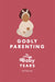 Godly Parenting – The Baby Years