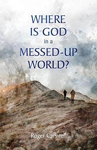Where is God in a Messed-up World?