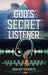 God's Secret Listener