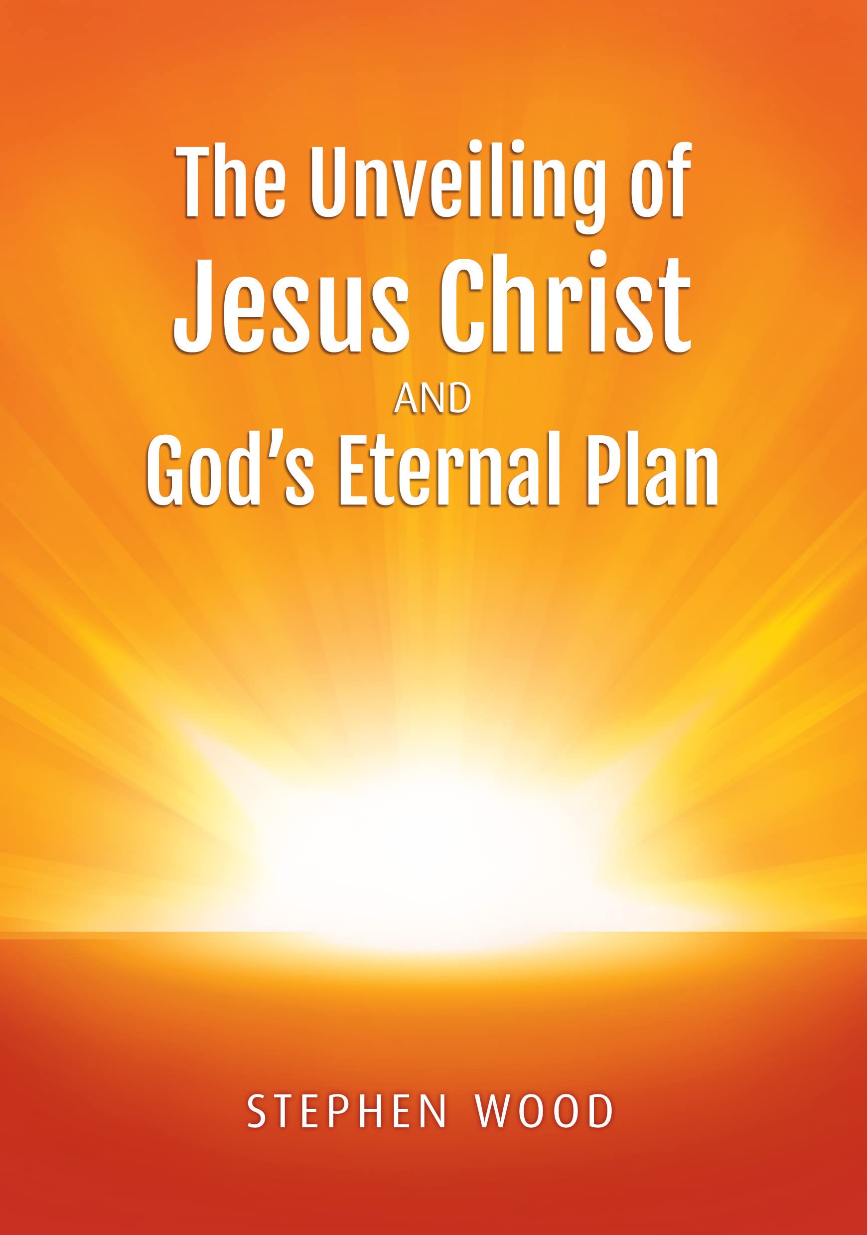 The Unveiling of Jesus Christ