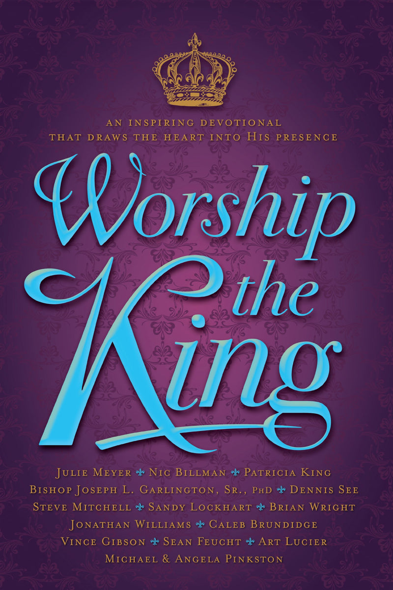 Worship the King