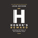 Honor's Reward: Unlocking the Power of this Forgotten Virtue