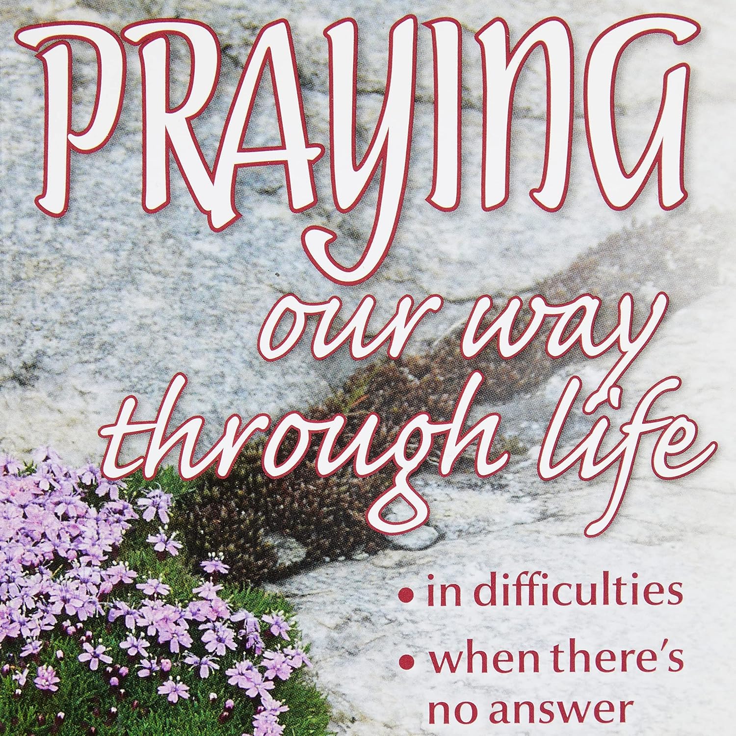 Praying Our Way Through Life