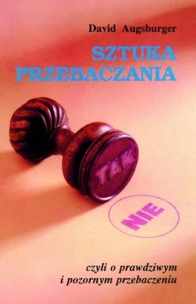 Sztuka przebaczania (RECEPTA NA ŻYCIE