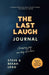 The Last Laugh Journal: 22 reflections to help you find your way to a happier, healthier life