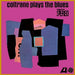 Coltrane Plays the Blues (Atlantic 75 Series)