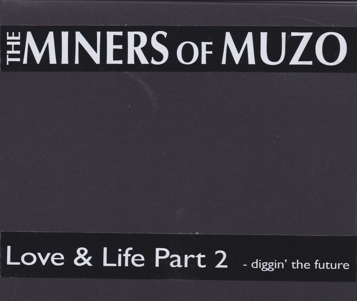 Miners Of Muzo - Love & Life Part 2: Diggin` The Future (2cdr)