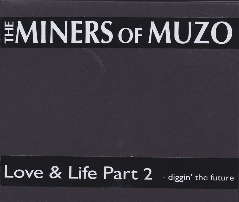 Miners Of Muzo - Love & Life Part 2: Diggin` The Future (2cdr)
