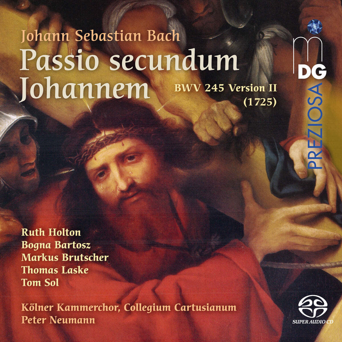 Johann Sebastian Bach: Passio Secundun Johannen: BWV245 Version II (1725)