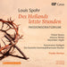 Louis Spohr: Des Heilands Letzte Stunden: Passionsoratorium