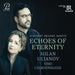 Schubert/Brahms/Martin: Echoes of Eternity