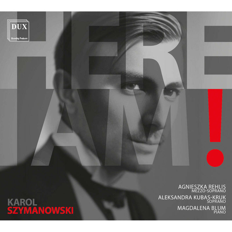 Karol Szymanowski: Here I Am!
