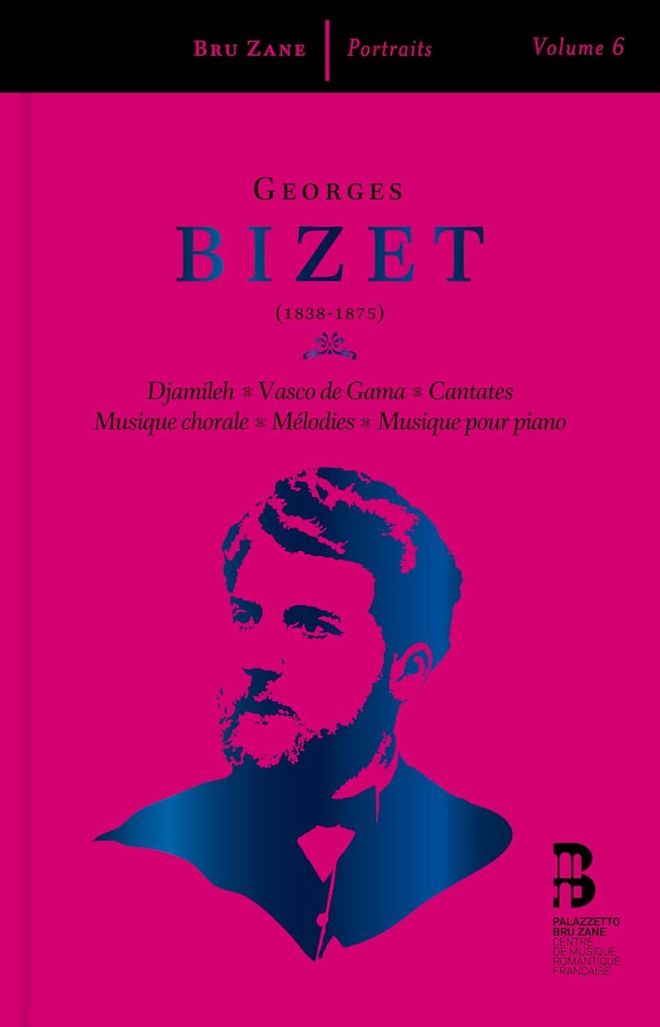 Georges Bizet: Djamileh/Vasco De Gama/Cantates/...