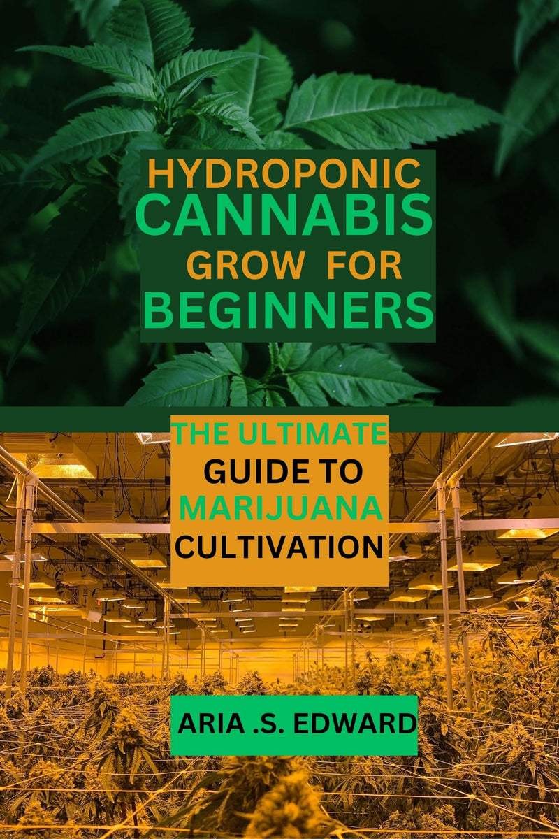 Hydroponic Cannabis Grow for Beginners