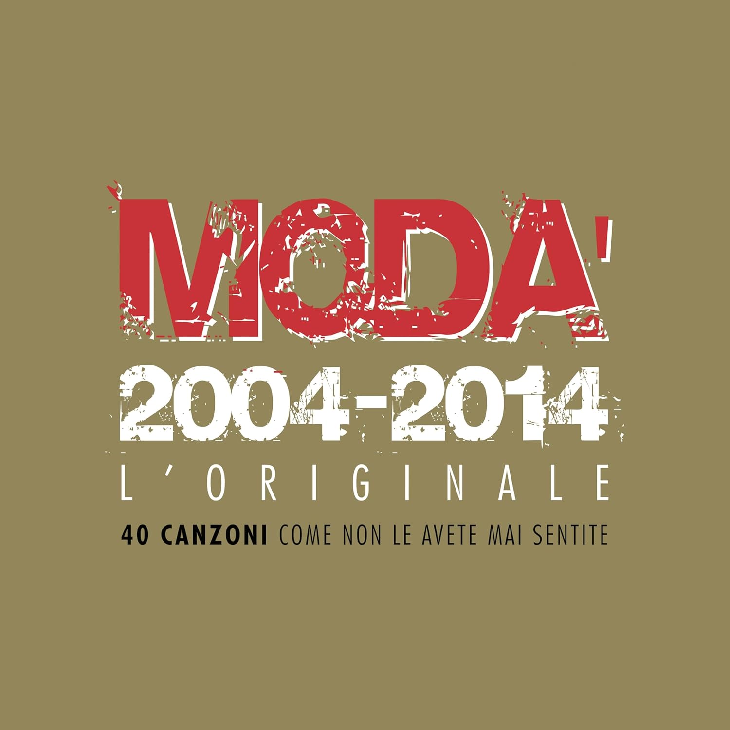 Modà 2004-2014 L'originale
