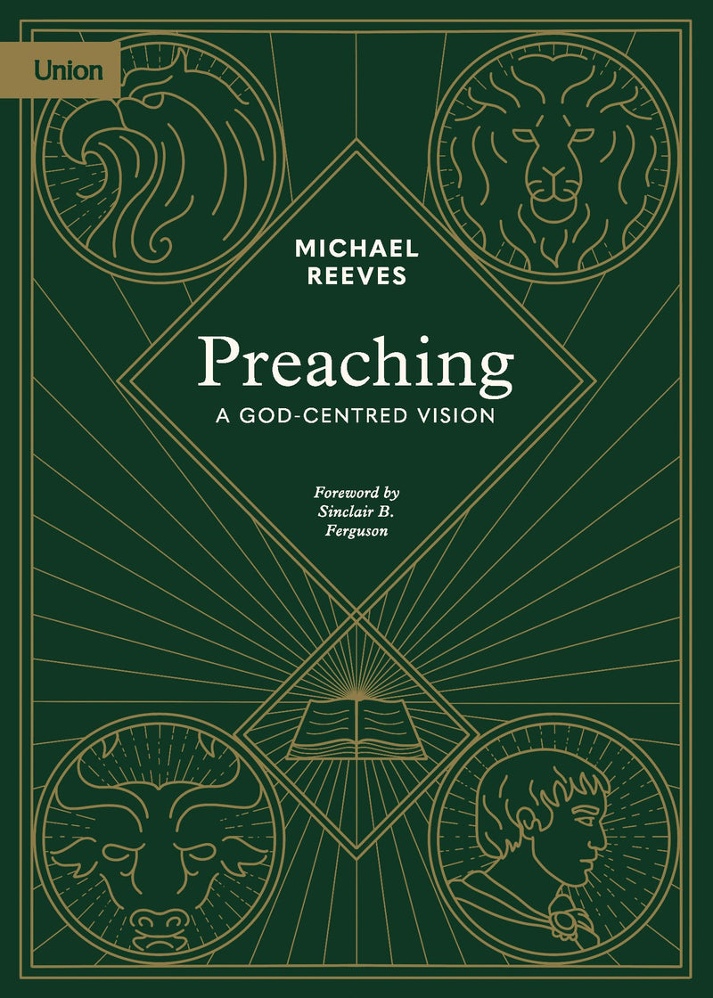 Preaching: A God-Centred Vision