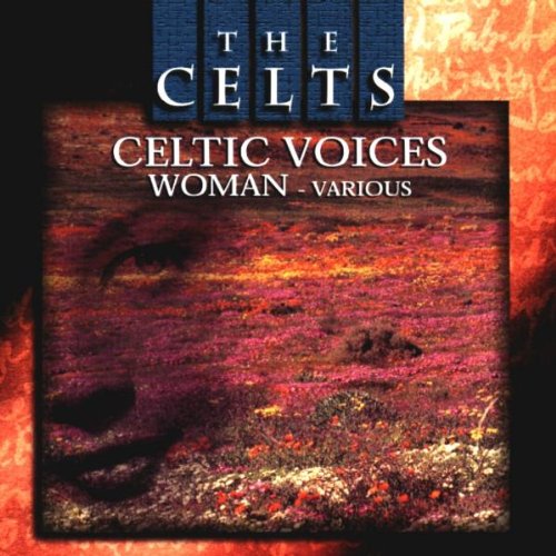 The Celts. Celtic Voices Women