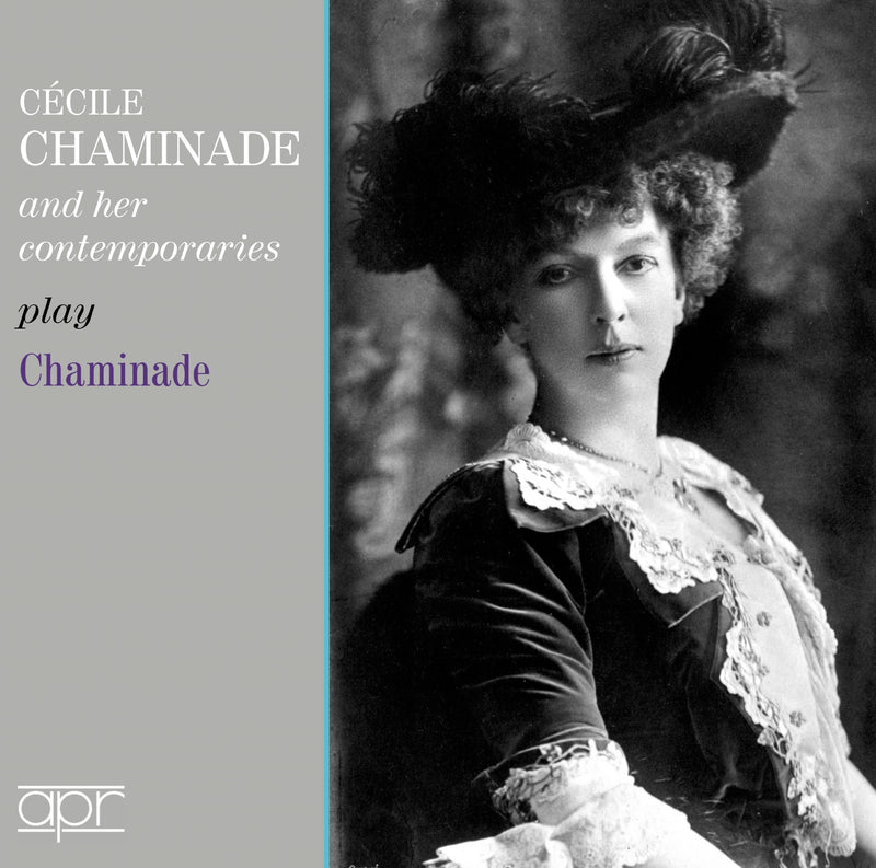 Cécile Chaminade and Her Contemporaries Play Chaminade