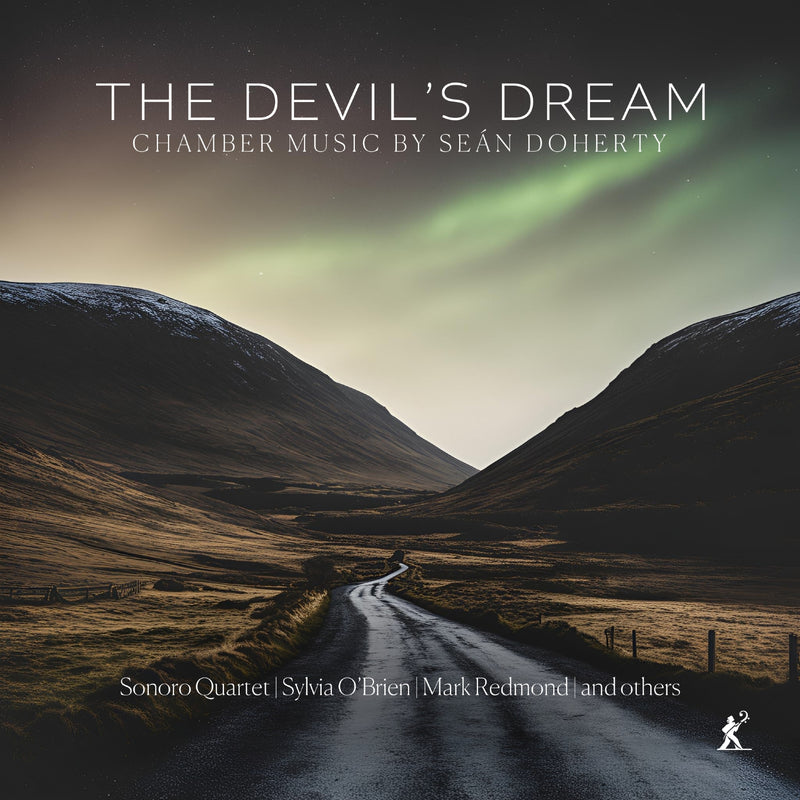 The Devil's Dream: Chamber Music By Seán Doherty